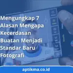 7 Alasan Mengapa Kamera AI Adalah Revolusi Fotografi Digital